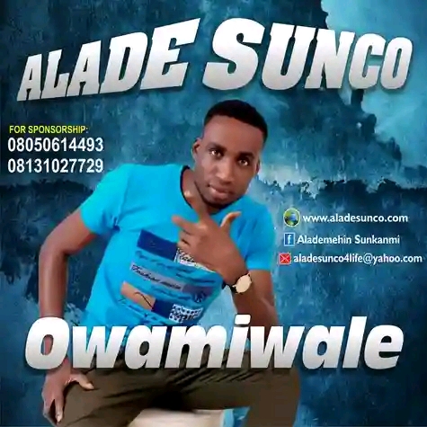 OWAMIWALE_Alade Sunco | Free Download on 9jaflix.net