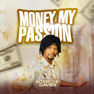Money my passion_BITEBOYE DAVIES | Free Download on 9jaflix.net