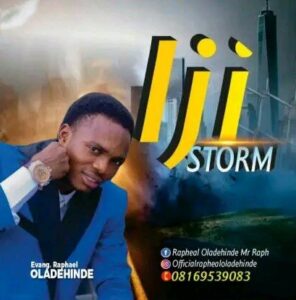 Iji (Storm) by Evangelist Rapheal Oladehinde | Free Download on 9jaflix.net