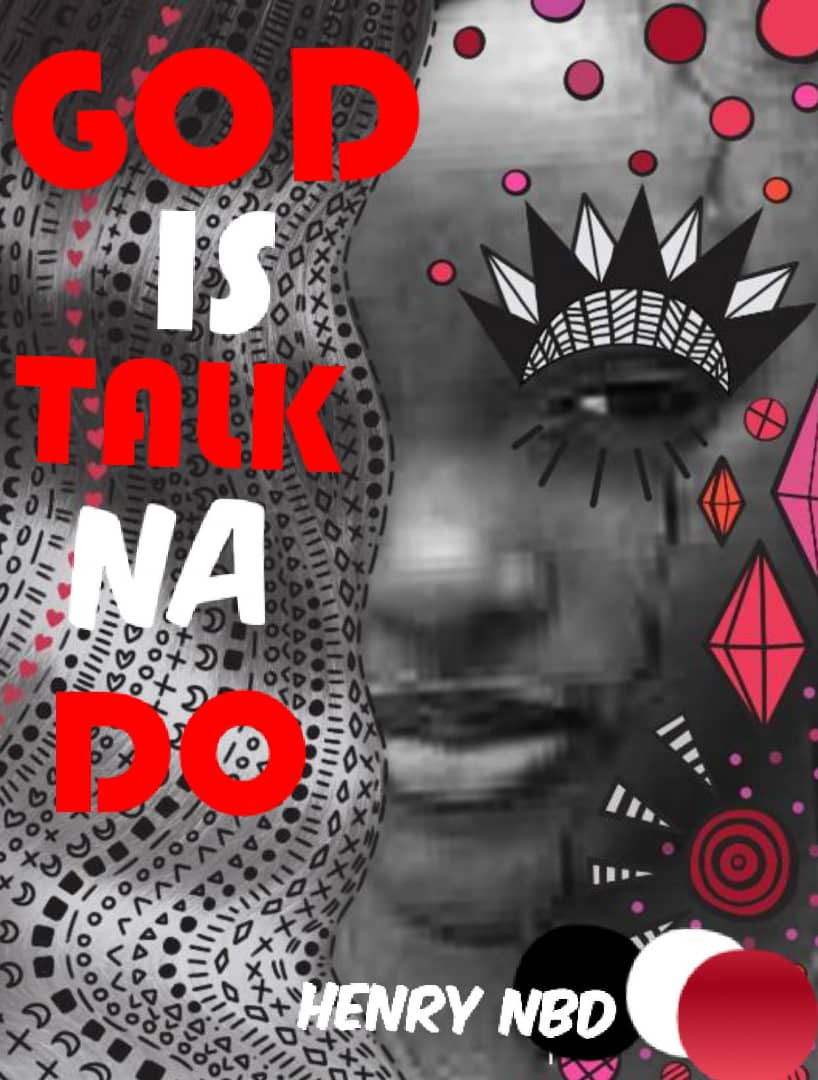 GOD IS TALK NA DO by Henry NBD | Free Download on 9jaflix.net