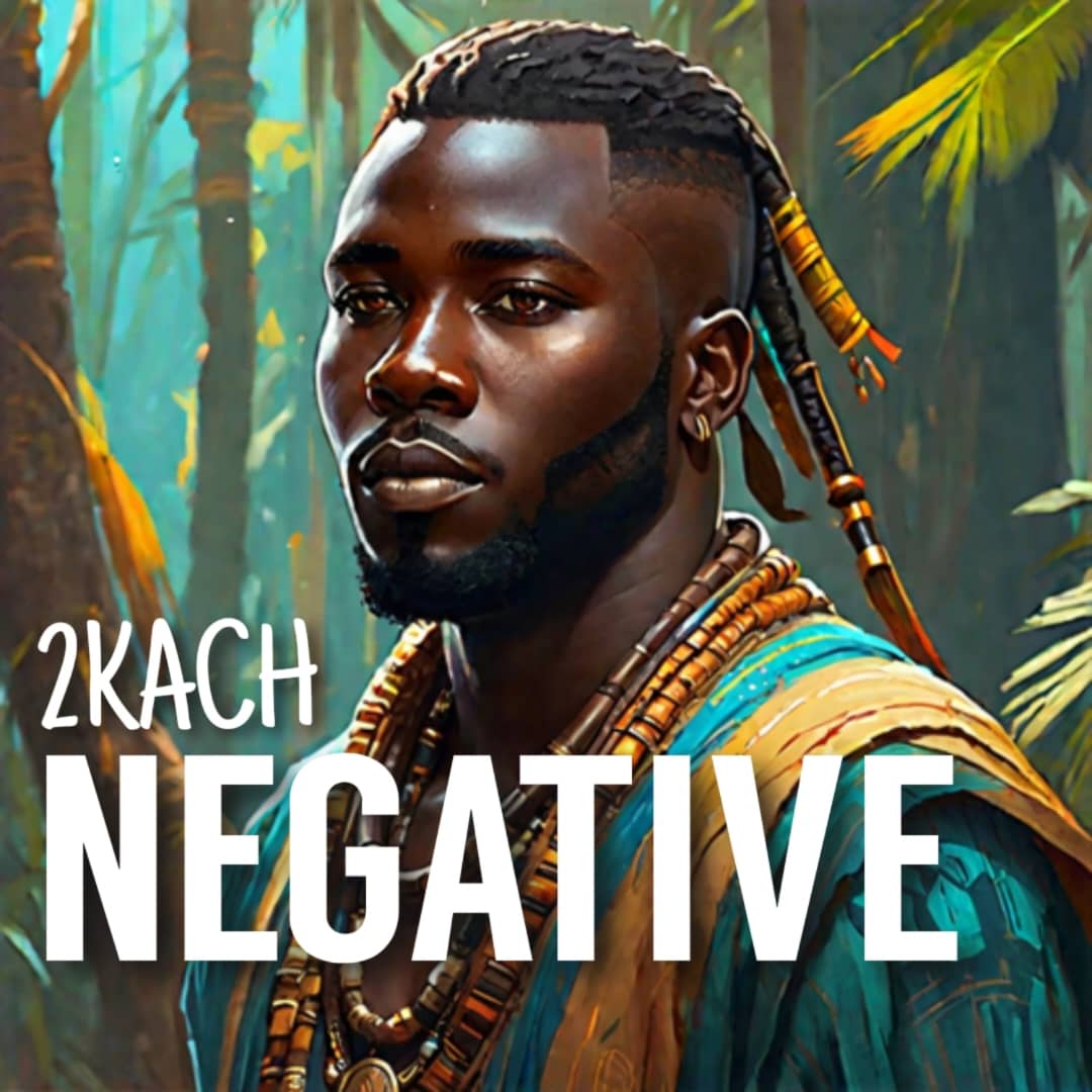 2kach – Negative.mp3 | Free Download on 9jaflix.net