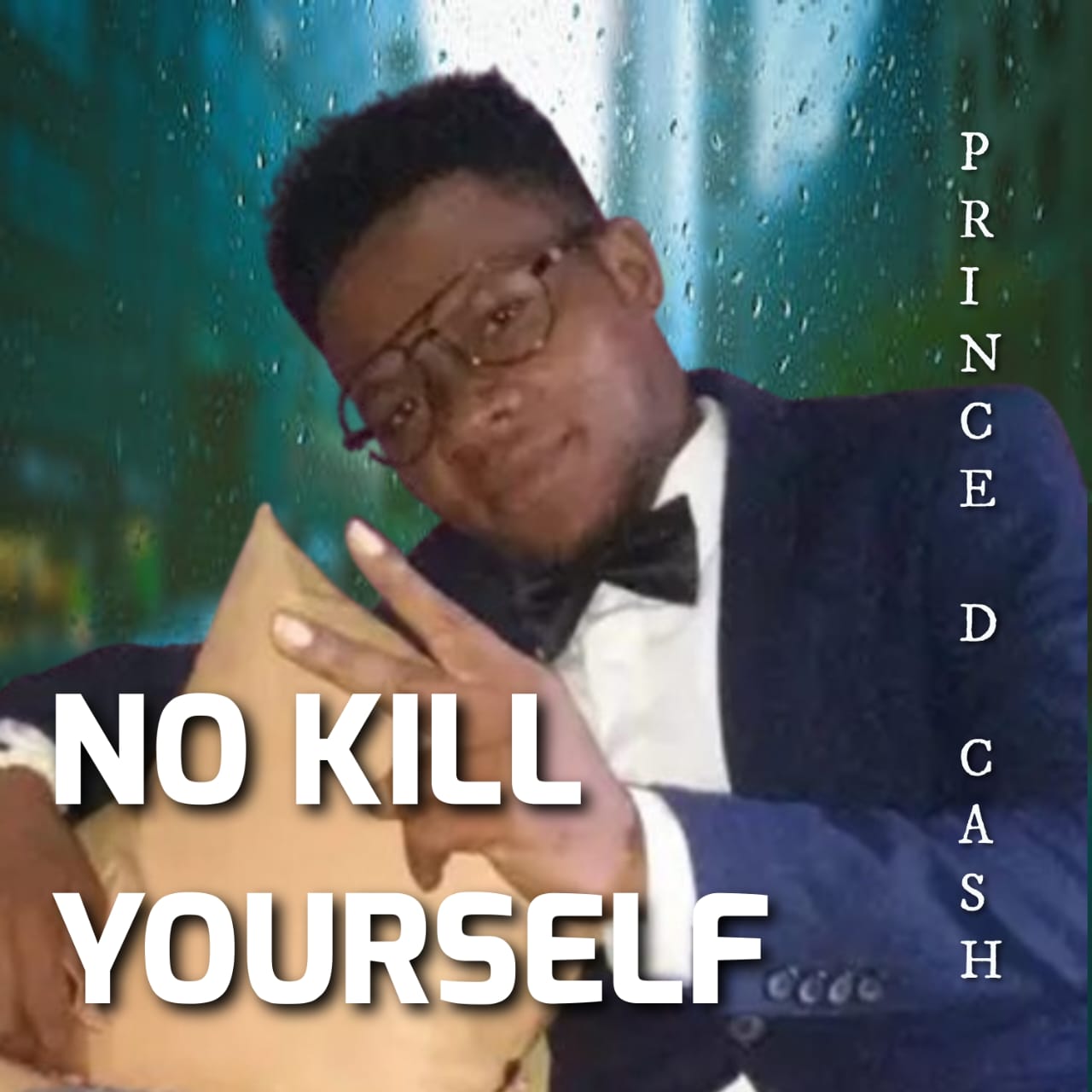 PRINCE D. CASH – NO KILL YOUR SELF TRACK.mp3 | Free Download on 9jaflix.net