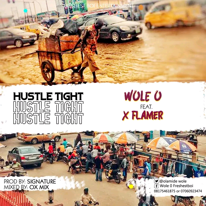 WOLE O a.k.a FRESHEST – HUSTLE TIGHTARTIST NAME.mp3 | Free Download on 9jaflix.net