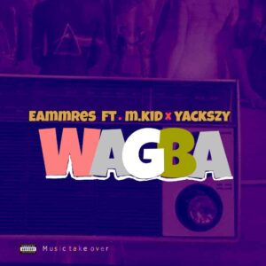 Eammres hq – Wagba.mp3 | Free Download on 9jaflix.net