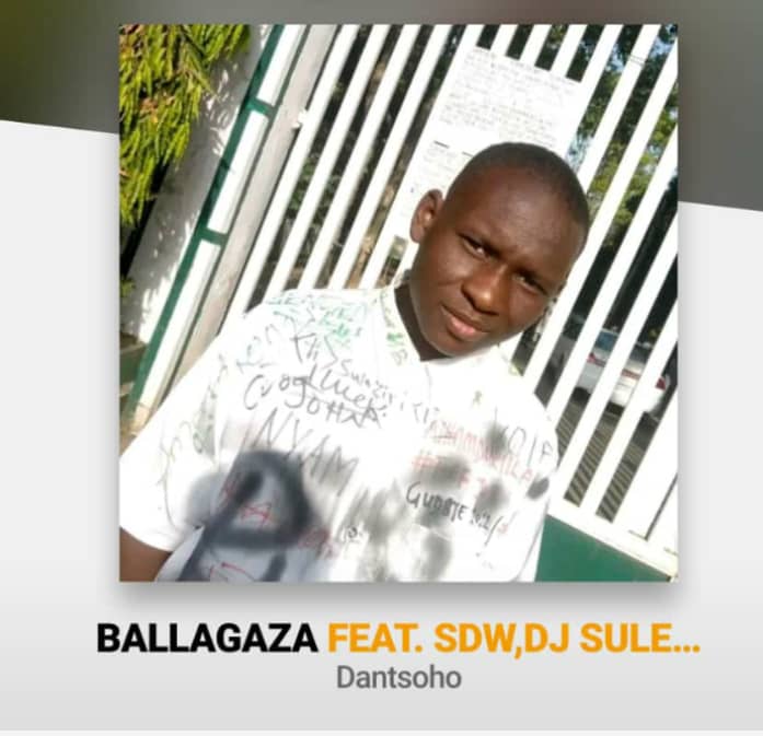 Ballagaza ft SDW and DJ Sule Freenzy – Dantsoho.mp3 | Free Download on 9jaflix.net