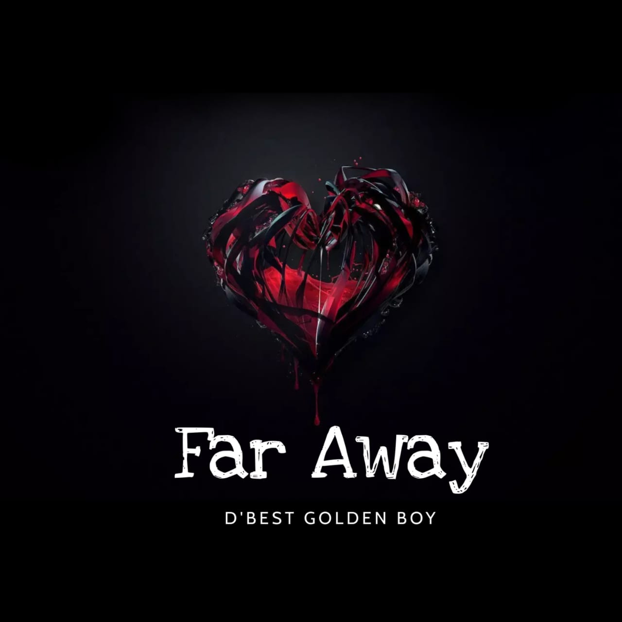 DBEST GOLDEN BOY – FAR AWAY.mp3 | Free Download on 9jaflix.net