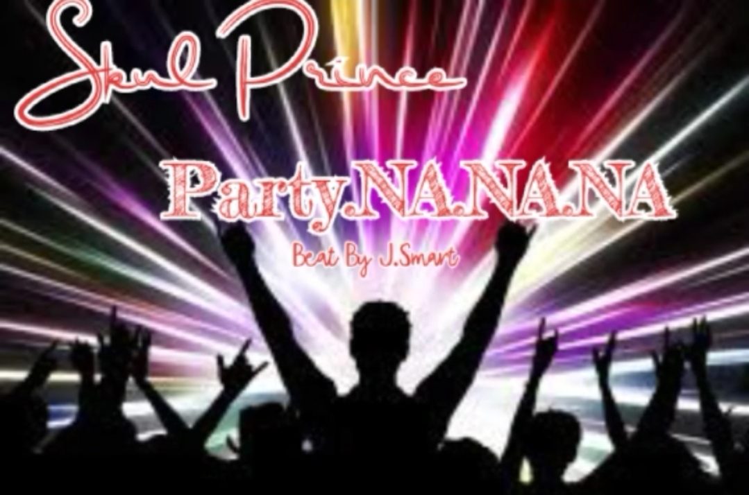 Skul prince – Party na na na.mp3 | Free Download on 9jaflix.net