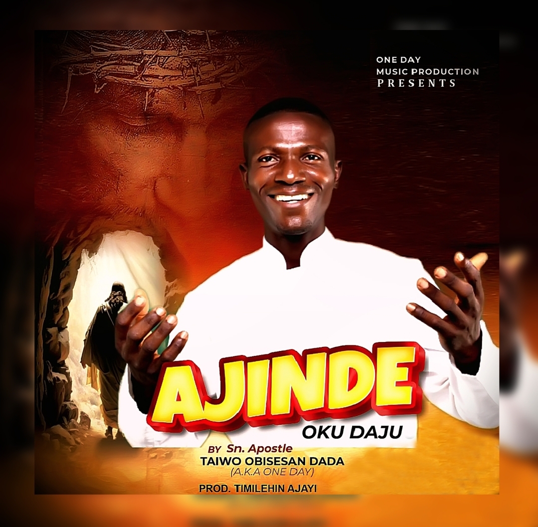 ONE DAY IKUOLOGUN – AJINDE OKU DAJU.mp3 | Free Download on 9jaflix.net