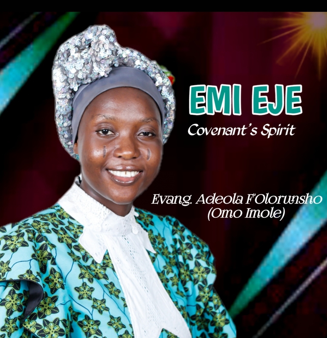 Evangelist Adeola F’Olorunsho a.k.a Omo Imole – EMI EJE (Covenant Spirit).mp3 | Free Download on 9jaflix.net