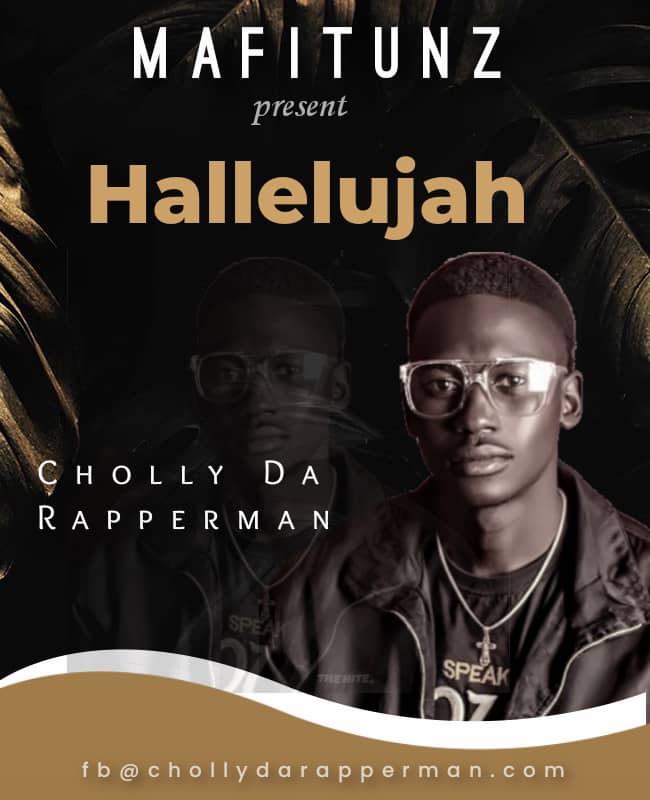 Cholly Da Rapperman – Hallelujah.mp3 | Free Download on 9jaflix.net