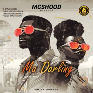 Mcshood – Ma Darling.mp3 | Free Download on 9jaflix.net