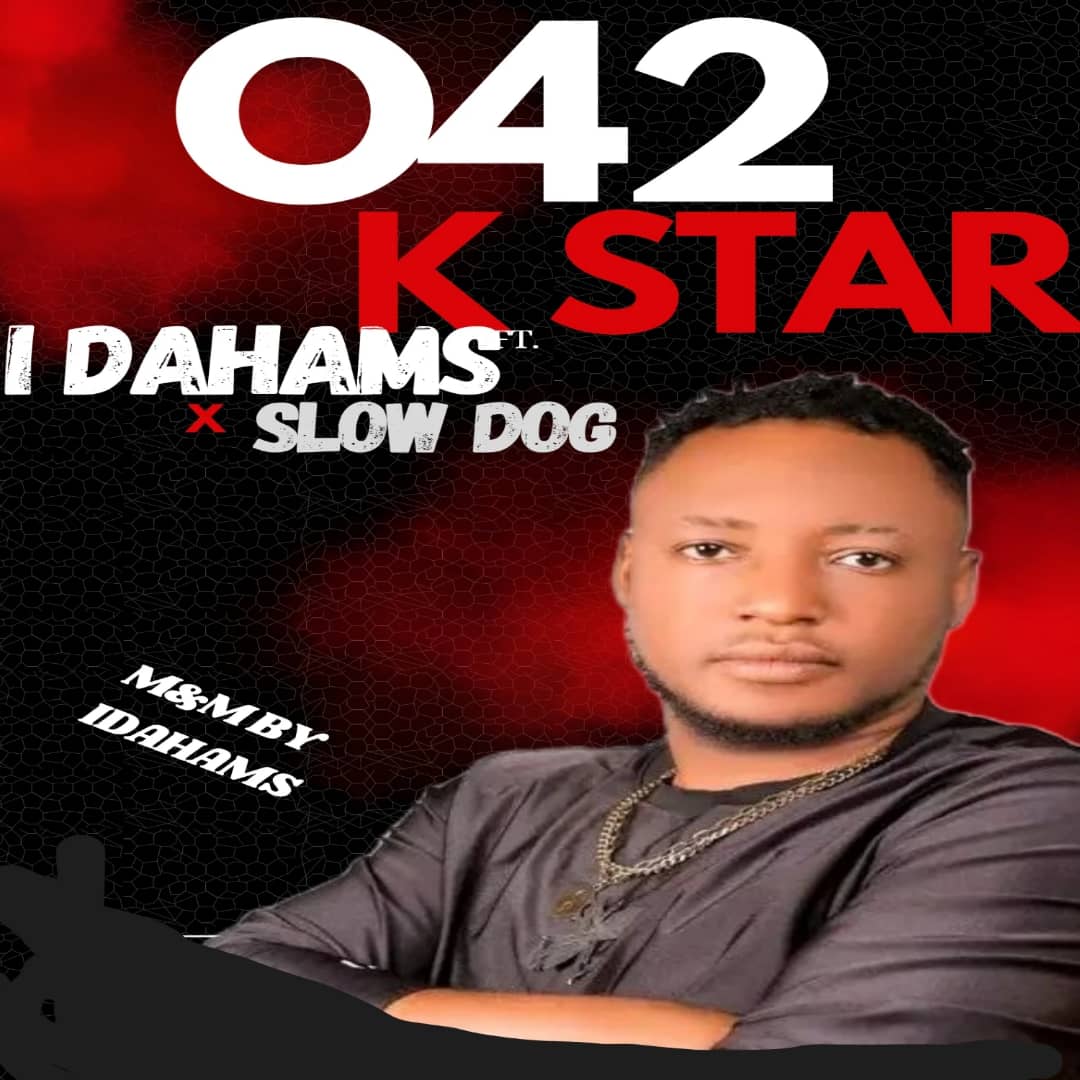 Kstar ft idahams ft slow dog – 042.mp3 | Free Download on 9jaflix.net