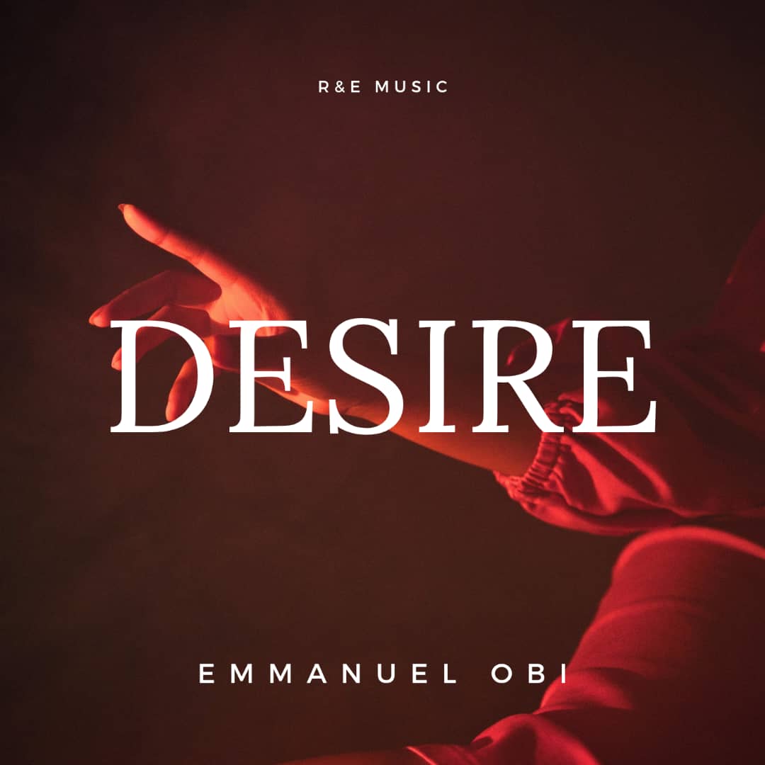 Emmanuel Obi – Desire.mp3 | Free Download on 9jaflix.net