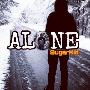 Sugarkid – Alone.mp3 | Free Download on 9jaflix.net