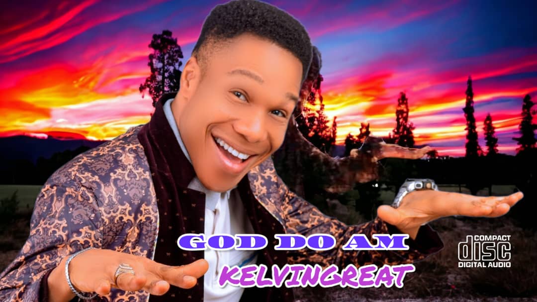 KELVINGREAT – GOD DO AM.mp3 | Free Download on 9jaflix.net