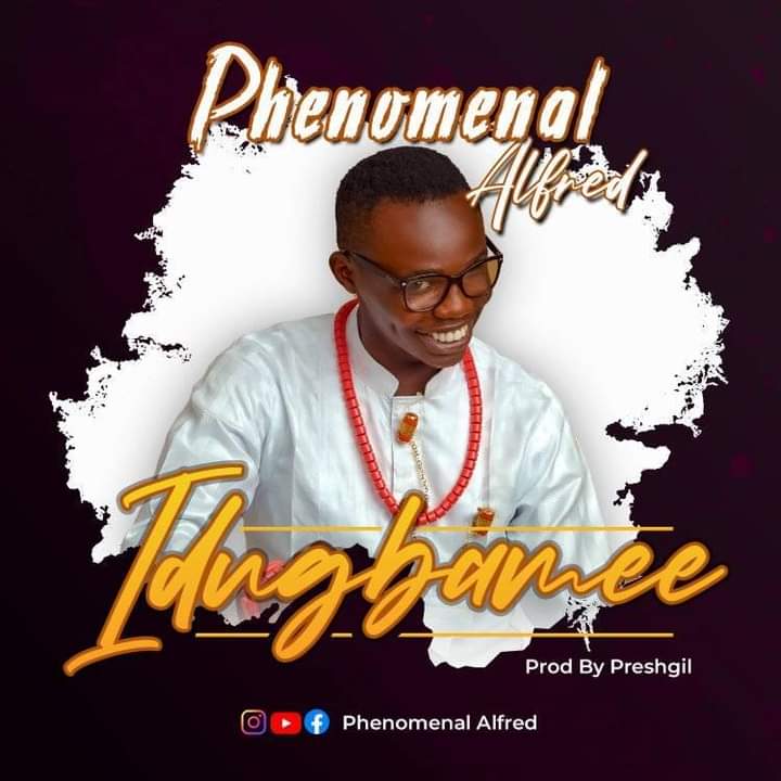 Phenomenal Alfred – Idugbamee.mp3 | Free Download on 9jaflix.net