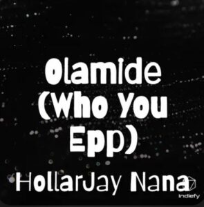 Who You Epp X HollarJay.mp3 | Free Download on 9jaflix.net