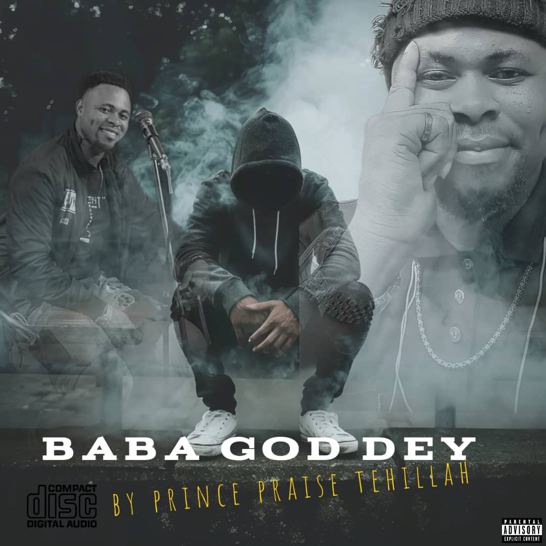 PRINCE PRAISE TEHILLAH – BABA GOD DEY.mp3 | Free Download on 9jaflix.net