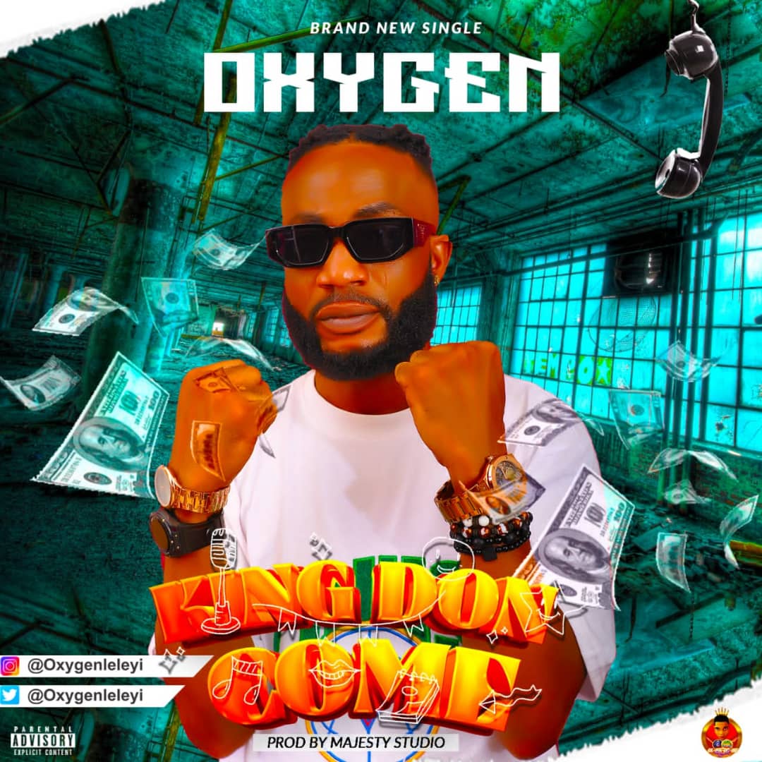 OXYGEN – King Don Come.mp3 | Free Download on 9jaflix.net