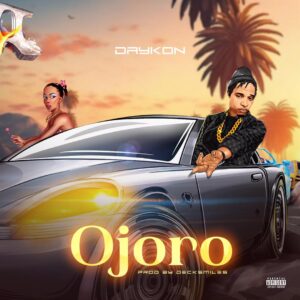 DAYKON – OJoro.mp3 | Free Download on 9jaflix.net