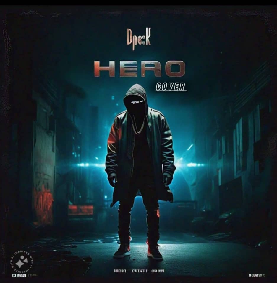 Dpeckwayz – HERO cover.mp3 | Free Download on 9jaflix.net