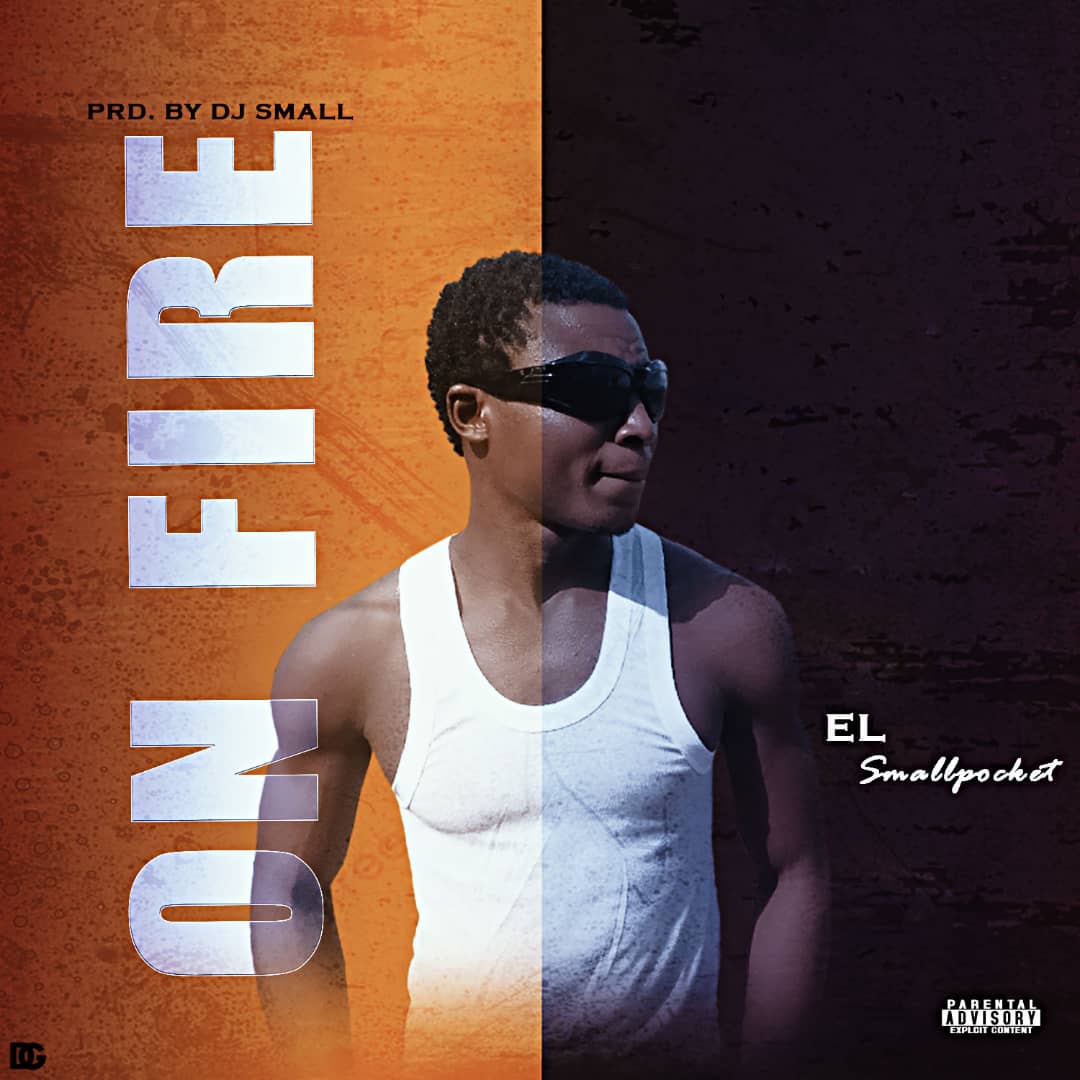 El Smallpocket – On Fire.mp3 | Free Download on 9jaflix.net