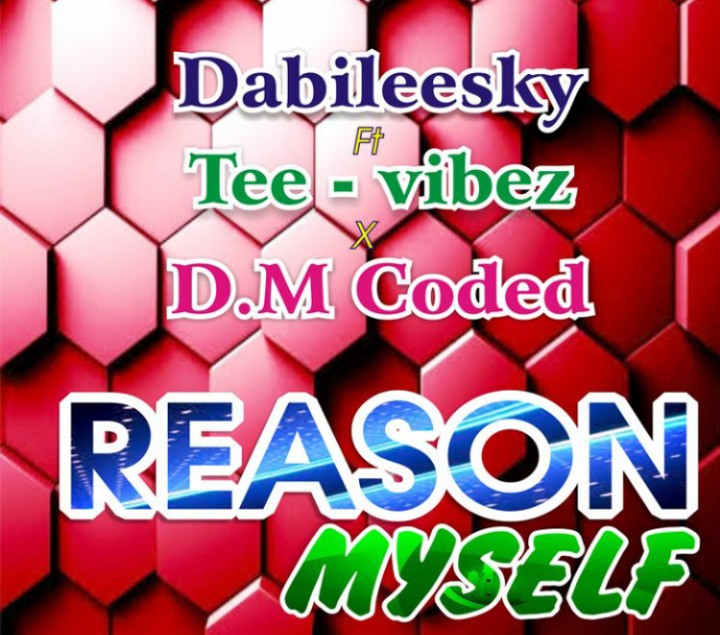 Dabileesky ft. Tee Vibez & DM Coded – Reason Myself.mp3 | Free Download on 9jaflix.net