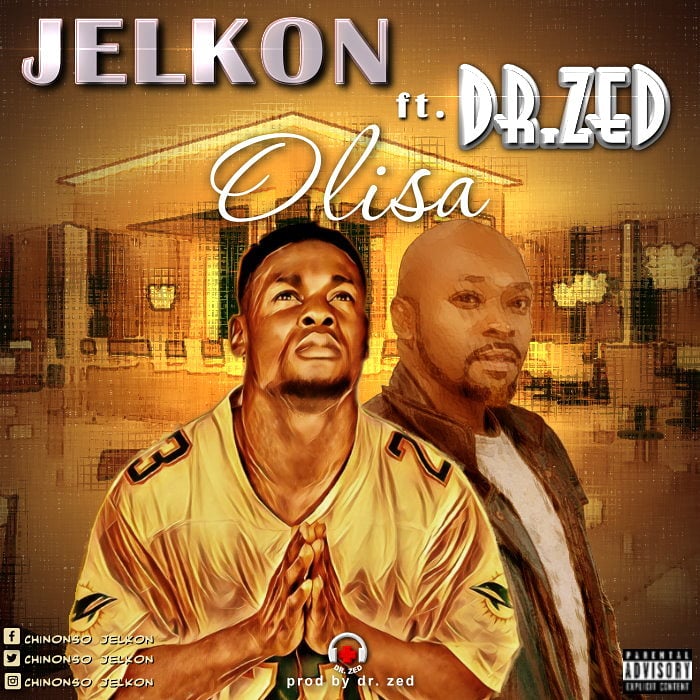 King-Jelkon ft Dr.Zed – Olisa.mp3 | Free Download on 9jaflix.net