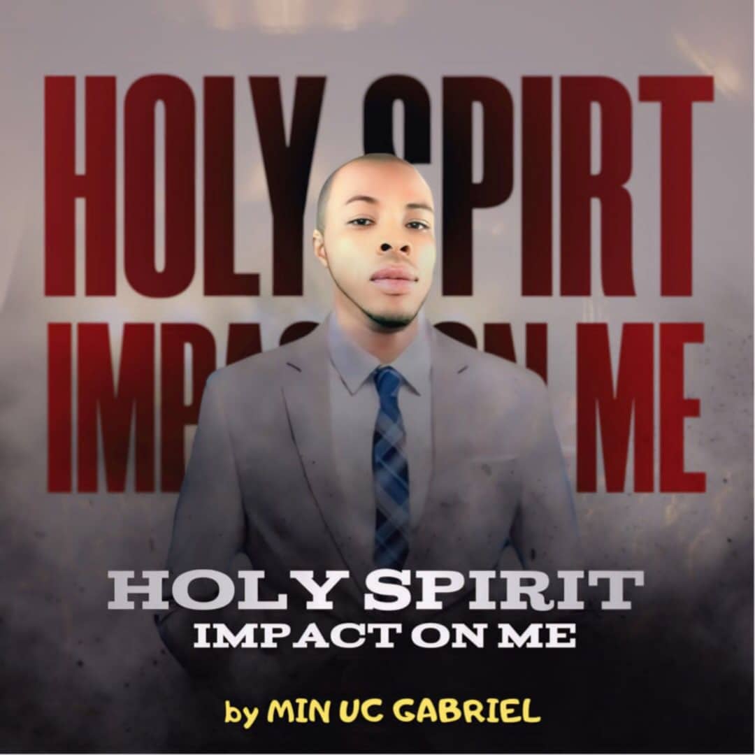 Min. UC Gabriel- Holly Spirit Impact On Me.mp3 | Free Download on 9jaflix.net
