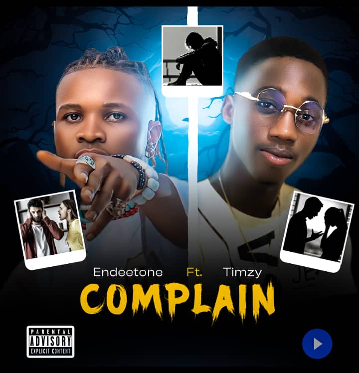 Timzy – Complain ft Endeetone