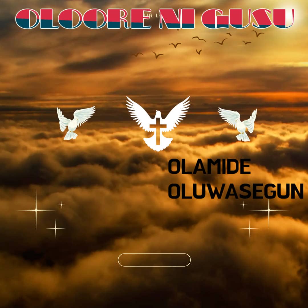 OLAMIDE OLUWASEGUN – OLOORE NI GUSU.mp3