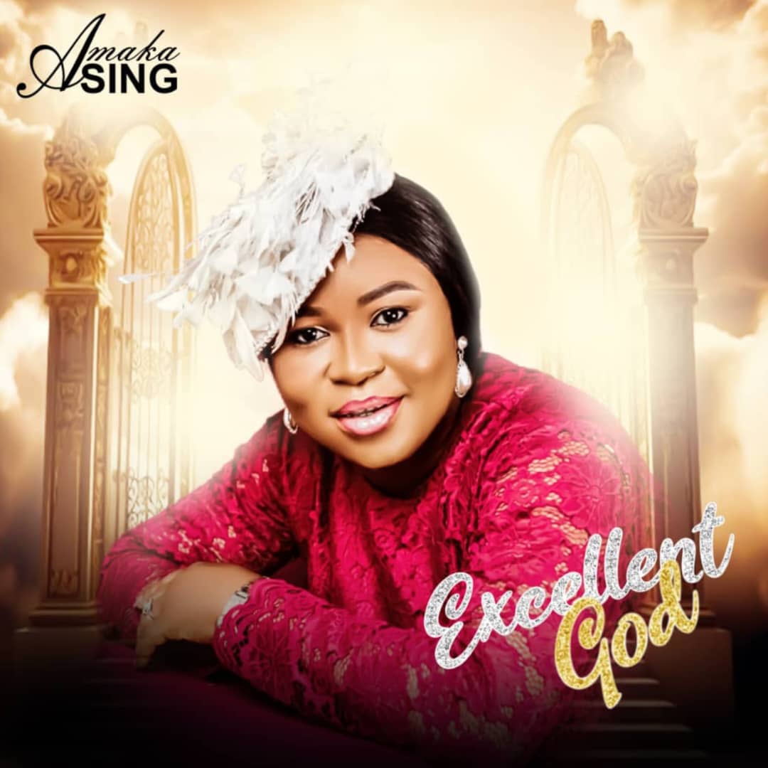 AMAKA SING – EXCELLENT GOD.mp3 | Free Download on 9jaflix.net