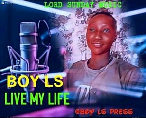 LIVE MY LIFE – BOY LS.mp3 | Free Download on 9jaflix.net