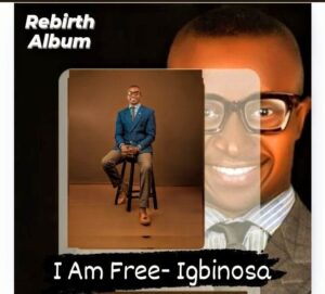 I Am Free – Igbinosa.mp3 | Free Download on 9jaflix.net