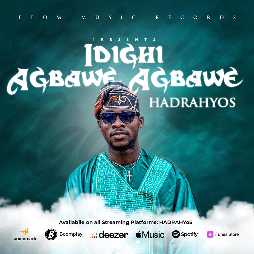 Hadrahyos – Idighi Agbanwe Agbanwe.mp3 | Free Download on 9jaflix.net