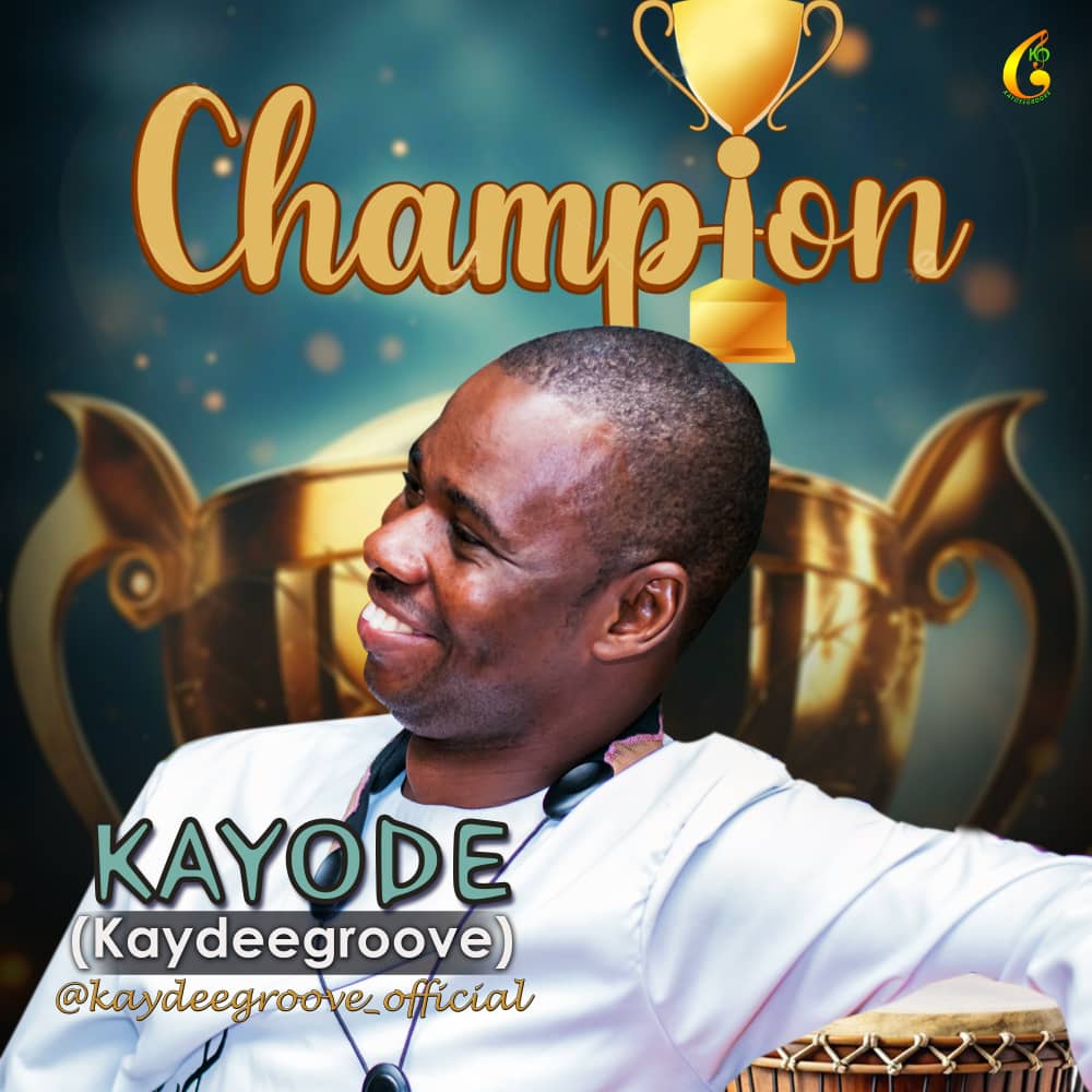 Kayode Kaydeegroove  – Champion.mp3 | Free Download on 9jaflix.net