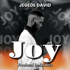 Jegede David – Joy.mp3 | Free Download on 9jaflix.net