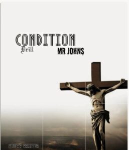 Mr Johns – Condition Drill.mp3 | Free download on 9jaflix.net