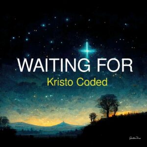 Kristo Coded – Waiting For.mp3 || Free download on 9jaflix.net