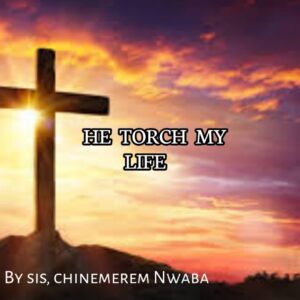 Christian u Nwaba – HE Torch My Life.mp3 || Free download on 9jaflix.net