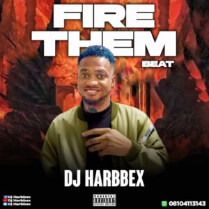 Dj Harbbex – Fire Them Cruise Beat.mp3 || Free download on 9jaflix.net