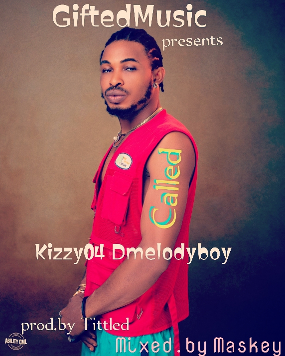 Kizzy04 Dmelodyboy – Called.mp3 || Free download on 9jaflix.net