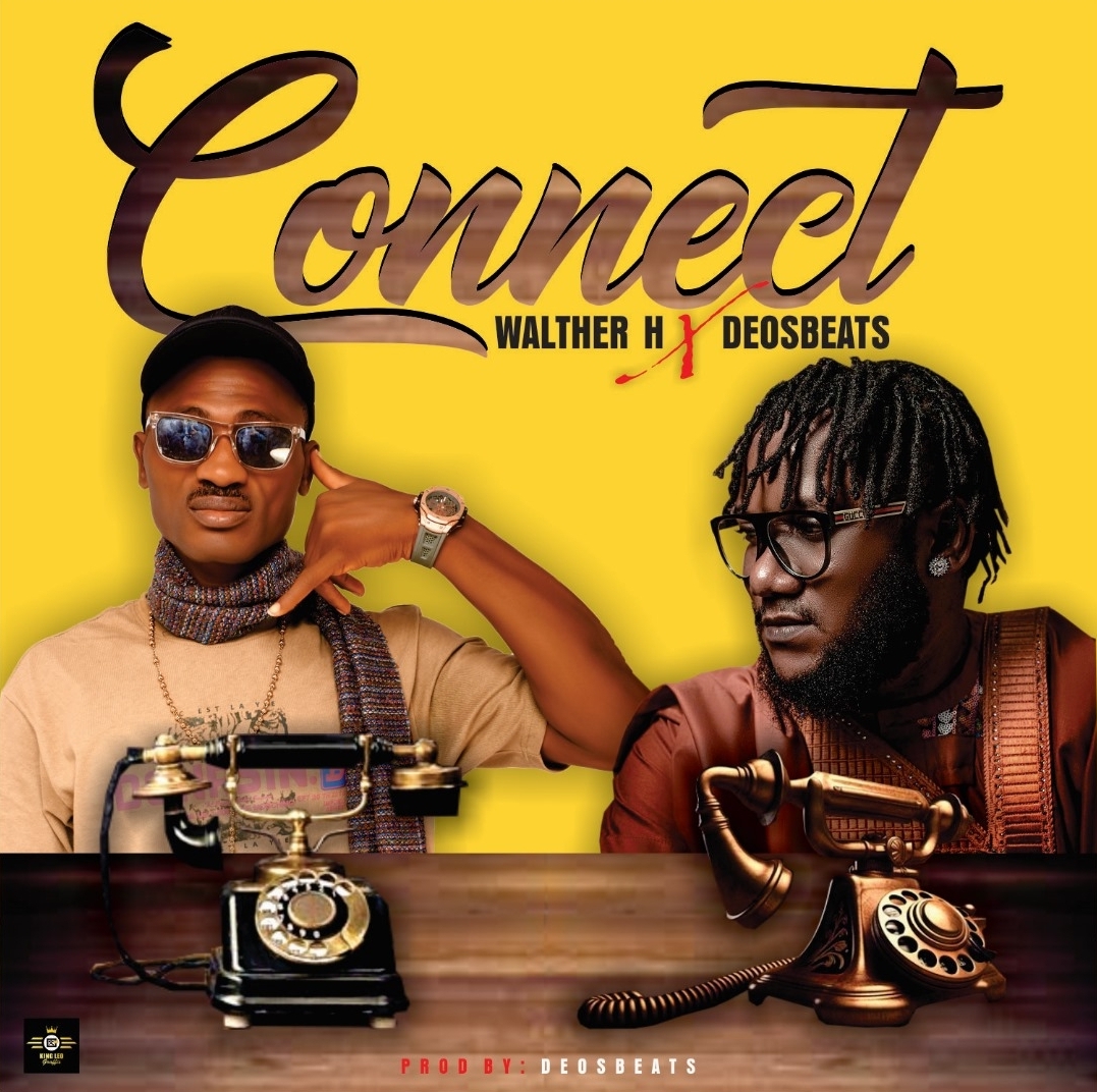 Walter H ft. Deosbeatz – CONNECT.mp3 || Free download on 9jaflix.net