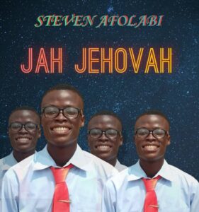 Steven Afolabi – JAH JEHOVAH.mp3 || Free download on 9jaflix.net