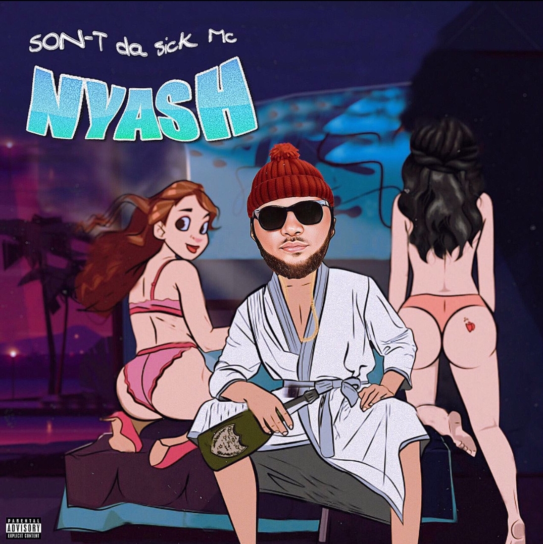 SON-T da sick mc – NYASH.mp3 || Free download on 9jaflix.net
