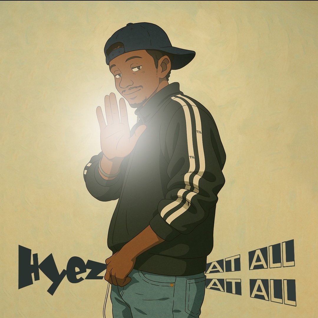 Hyez – At all at all.mp3 || Free download on 9jaflix.net