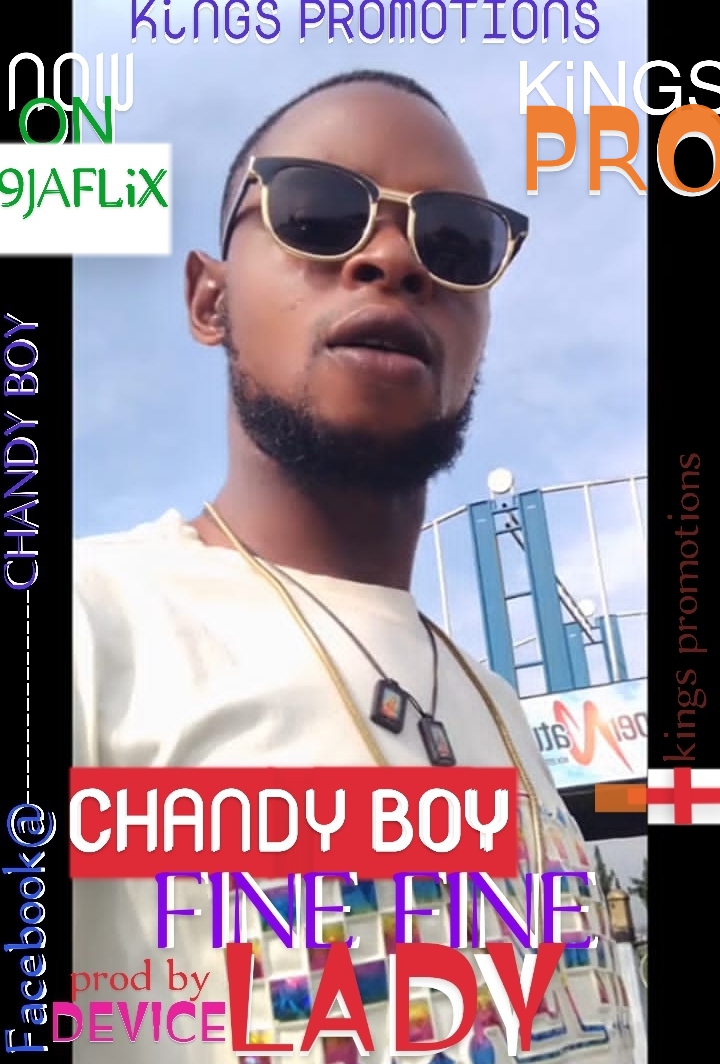 CHANDY BOY_Fine Fine Lady_KiNGS PROMOTIONS WORLDWIDE